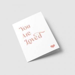 Letterpress card 'you are loved' | ampersand branding studio