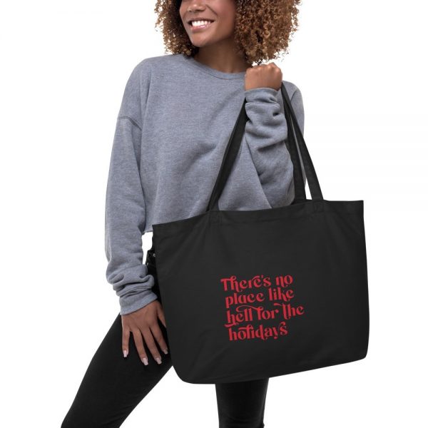 There’s No Place Like Hell for the Holiday large organic tote bag