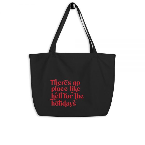 There’s No Place Like Hell for the Holiday large organic tote bag - Image 4